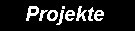 Projekte